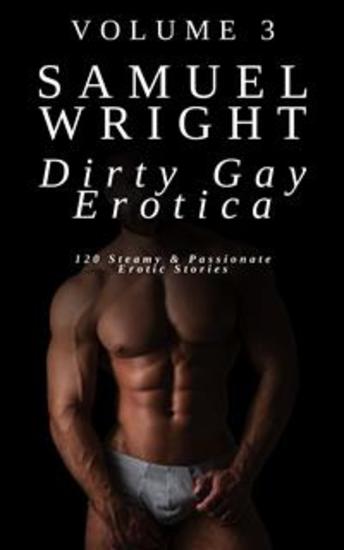 Dirty Gay Erotica Volume Steamy And Passionate Erotic Stories Read Book Online