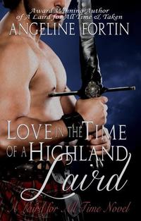 Love in the Time of a Highland Laird - A Laird for All Time #4