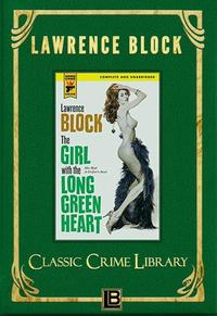 The Girl with the Long Green Heart - The Classic Crime Library #4