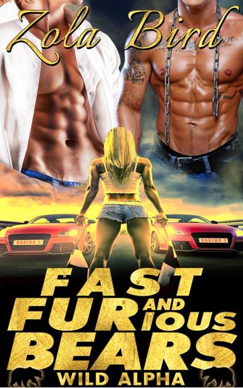 Fast & FURious Bears (Paranormal Shifter Romance) - Wild Alpha Shifter Mates #4 - cover