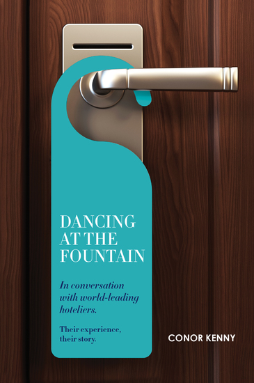 Dancing at the Fountain: In Conversation with World-leading Hoteliers - cover