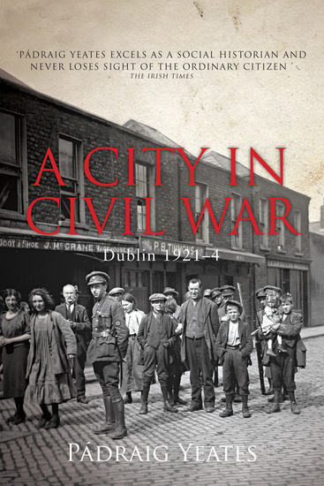 A City in Civil War – Dublin 1921–1924 - The Irish Civil War - cover