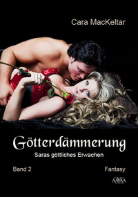 Götterdämmerung (2) - Saras göttliches Erwachen
