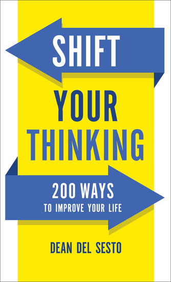 Shift Your Thinking - 200 Ways to Improve Your Life - cover