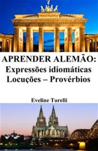 Aprender Alemão: Expressões idiomáticas ‒ Locuções ‒ Provérbios