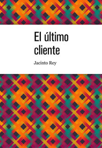 El último cliente