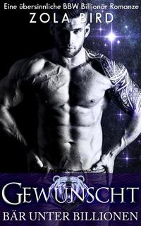 Gewünscht: Eine Shapeshifter BBW Romanze - Bär Unter Billionen #2