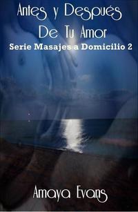 Antes Y Después De Tu Amor - Masajes a Domicilio #2