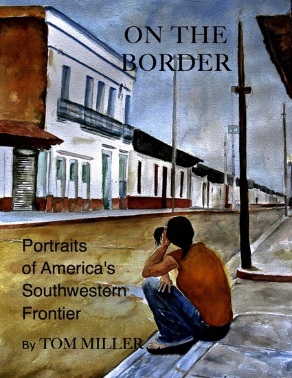 On the Border - Portraits of America's Southwestern Frontier - cover