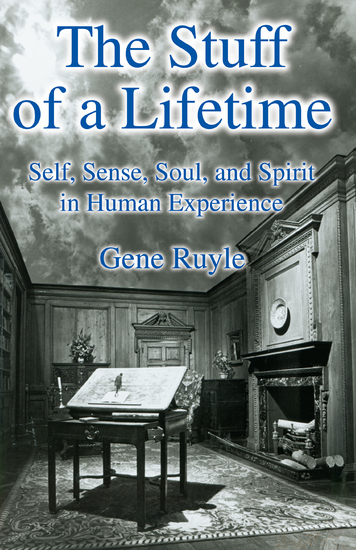 The Stuff of a Lifetime - Self Sense Soul and Spirit in Human Experience - cover