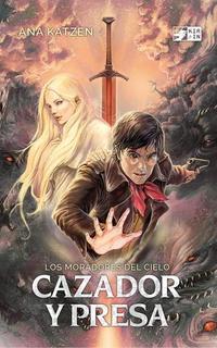 Cazador y presa - Los moradores del cielo #1