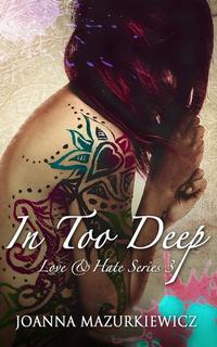 In Too Deep - Love & Hate #3 #3