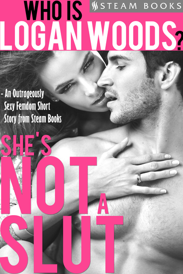 She's Not a Slut - An Outrageously Sexy Femdom Short Story from Steam Books - cover