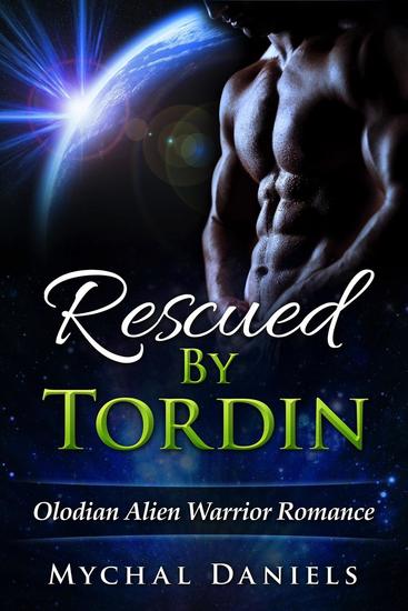 Rescued By Tordin - Olodian Alien Warrior Romance #1 - cover