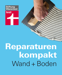 Reparaturen Kompakt - Wand + Boden