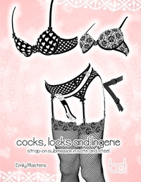 Cocks Locks and Lingerie: Strap-on Submission In Satin and Steel