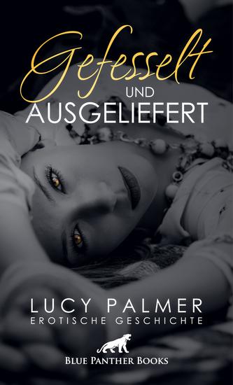 Gefesselt und ausgeliefert | Erotische Geschichte - Nur in Unterwäsche und ans Bett gefesselt - cover