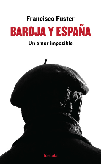 Baroja y España - Un amor imposible - cover
