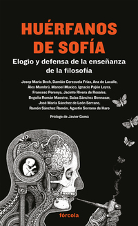 Huérfanos de Sofía - Elogio y defensa de la enseñanza de la filosofía