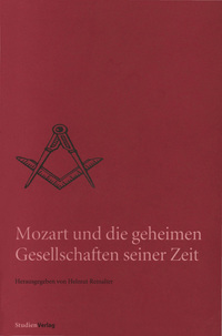 Mozart und die geheimen Gesellschaften seiner Zeit