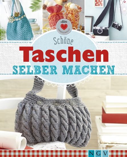 Schöne Taschen selber machen - Häkeln stricken und strickfilzen - cover