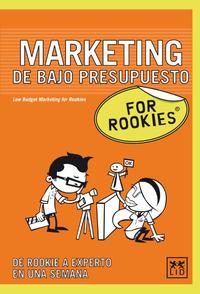 Marketing de bajo presupuesto for Rookies