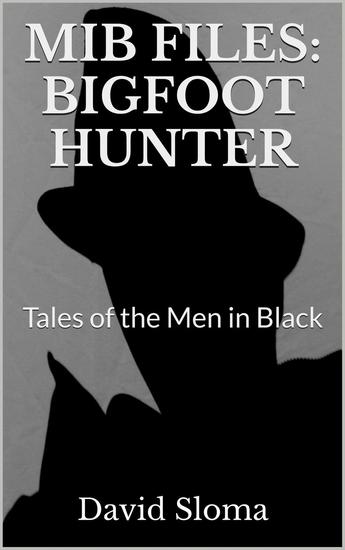 Mib Files: Bigfoot Hunter - Tales Of The Men In Black - MIB Files - Tales of the Men In Black #6 - cover