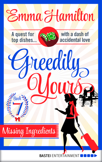 Greedily Yours - Episode 7 - Missing Ingredients - cover