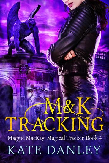 M and K Tracking - Maggie MacKay: Magical Tracker #4 - cover