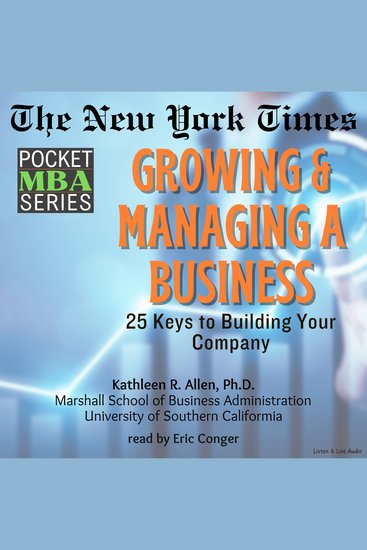 New York Times Pocket MBA Series The: Growing & Managing a Business - 25 Keys to Building Your Company - cover