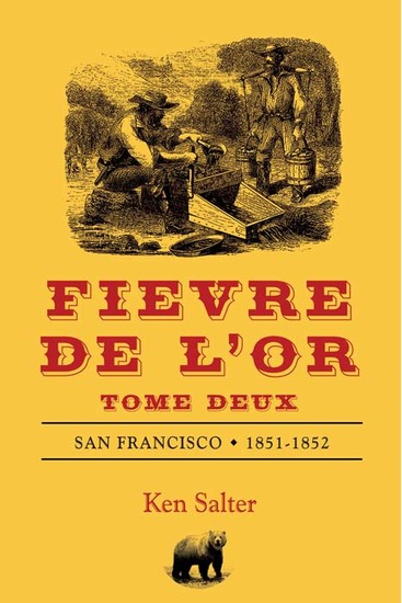FIEVRE DE L'OR Tome Deux - San Francisco 1851-1852 - cover