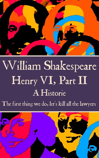 Henry VI Part II - “The first thing we do let's kill all the lawyers” - cover