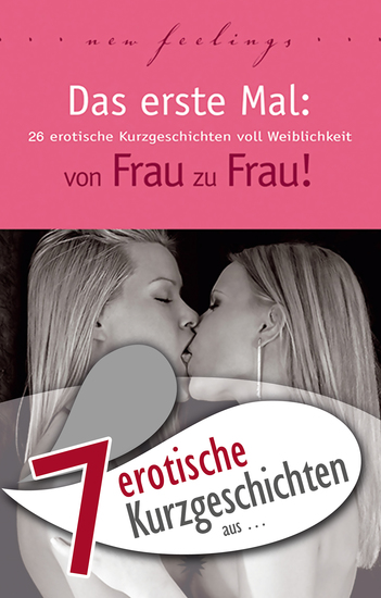 7 erotische Kurzgeschichten aus: "Das erste Mal: von Frau zu Frau!" - cover