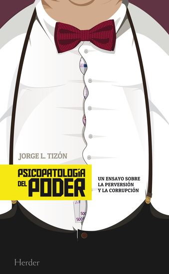 Psicopatología del poder - Un ensayo sobre la perversión y la corrupción - cover