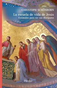 La escuela de vida de Jesús - Estímulos para ser sus discípulos