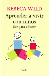 Aprender a vivir con niños - Ser para educar