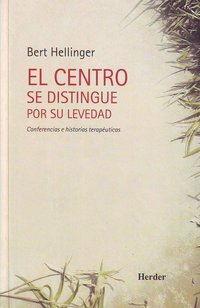 El centro se distingue por su levedad - Conferencias e historias terapéuticas