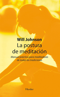 La postura de meditación - Manual practico para meditadores de todas las tradiciones
