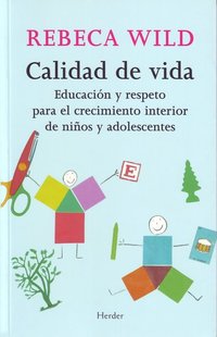 Calidad de vida - Educación y respeto para el crecimiento interior de niños y adolescentes