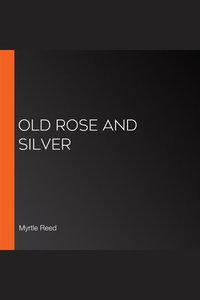 Old Rose And Silver