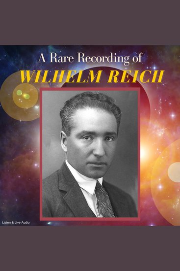 A Rare Recording of Wilhelm Reich - cover