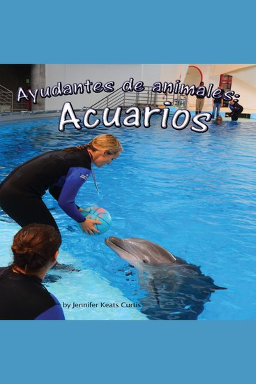 Ayudantes de animales: acuarios - cover