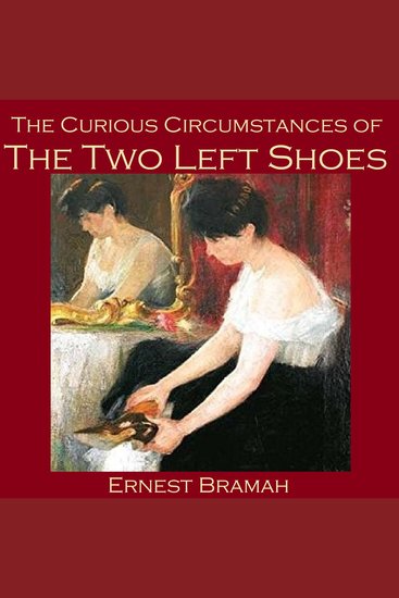 The Curious Circumstances of the Two Left Shoes - A Sherlock Holmes Mystery - cover