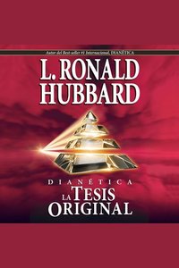 Dianética: La Tesis Original