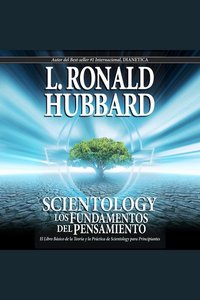 Scientology: Los Fundamentos del Pensamiento