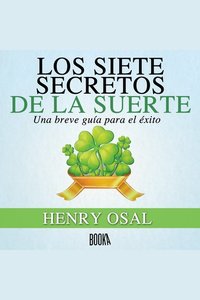 Los 7 Secretos De La Suerte