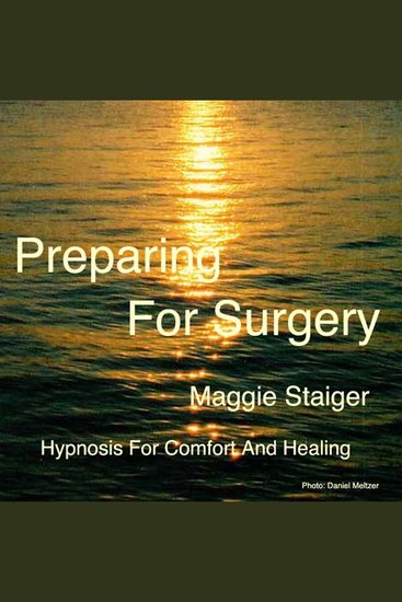 Preparing For Surgery - Hypnosis For Comfort And Healing - cover