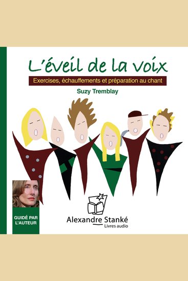 L'éveil de la voix The awakening of the voice - Exercices échauffement et préparation au chant - cover