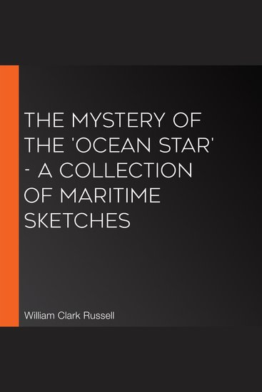 Mystery of the 'Ocean Star' The - A Collection of Maritime Sketches - cover