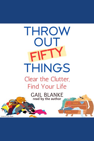 Throw Out Fifty Things - Clear the Clutter Find Your Life - cover